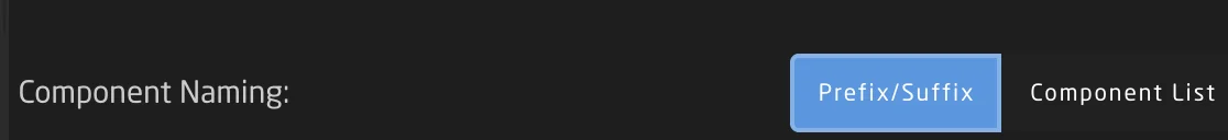 Component Naming toggle showing Prefix/Suffix and Component List options